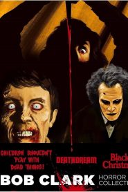 Dreaming of Death: Bob Clark’s Horror Films